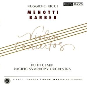 Ricci, Ruggiero & Pacific Symphony, Keith Clark - Menotti, Barber: Violin Concerti