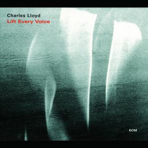 Lloyd, Charles - Lift Every Voice