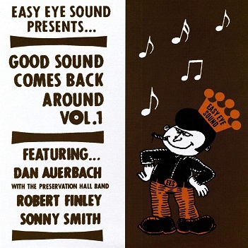 Auerbach,Dan, Smith,Sonny - Good Sound Comes Back Around V