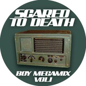 Scared To Death - Boy Megamix Vol. 1