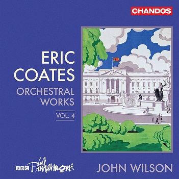 Bbc Philharmonic & John Wilson - Eric Coates: Orchestral Works Vol. 4