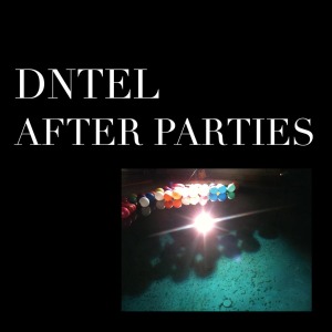 Dntl - After Parties 1