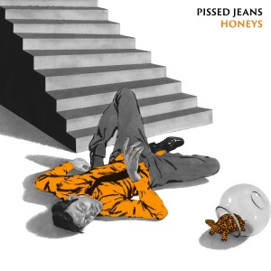 Pissed Jeans - Honeys