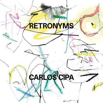 Cipa, Carlos - Retronyms