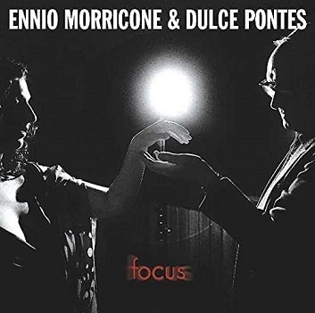 Morricone, Ennio & Dulce Pontes - Focus