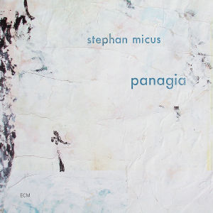 Micus, Stephan - Panagia