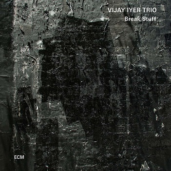 Iyer, Vijay - Break Stuff