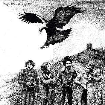 Traffic - When the Eagle Flies