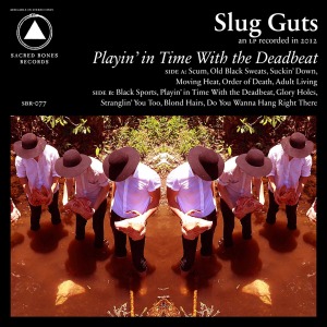 Slug Guts - Playin' In Time With the