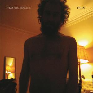 Phosphorescent - Pride