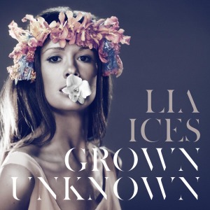 Ices, Lia - Grown Unknown