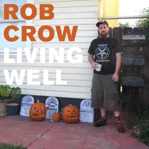 Crow, Rob - Living Well -Ltd-