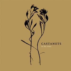 Castanets - In the Vines