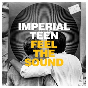 Imperial Teen - Feel the Sound