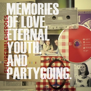 Future Bible Heroes - Memories of Love/Eternal Youth/Partygoing