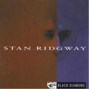 Ridgway, Stan - Black Diamond