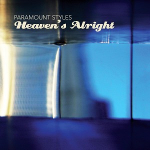 Paramount Styles - Heaven's Alright