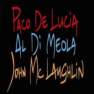 Paco De Lucia, Al Di Meola, John McLaughlin - Guitar Trio