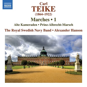 Royal Swedish Navy Band & Alexander Hanson - Carl Teike: Marches, Vol. 1
