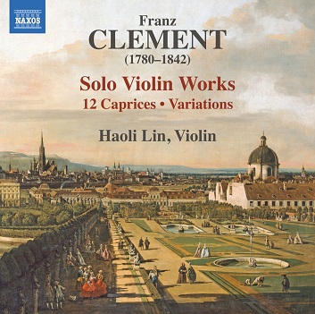 Lin, Haoli - Franz Clement: Solo Violin Works: 12 Caprices - Variations