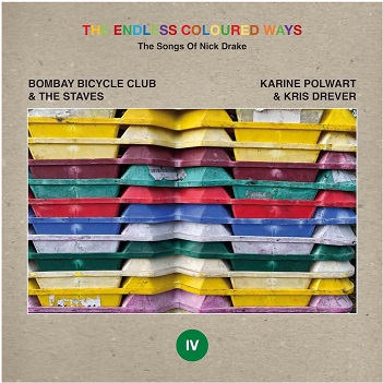 Bombay Bicycleclub & the Staves / Karine Polwart & Kris Drever - 7-the Endless Coloured Ways: the Songs of Nick Drake Iv