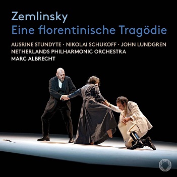 Stundyte, Ausrine & Netherlands Philharmonic Orchestra & Marc Albrecht - Zemlinsky: Eine Florentinische Tragodie