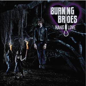 Burning Brides - Hang Love