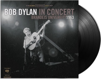 Dylan, Bob - Bob Dylan In Concert: Brandeis University 1963