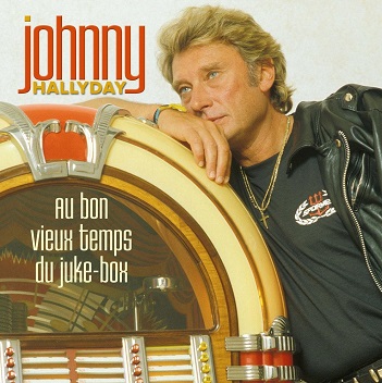 Hallyday, Johnny - Au Bon Vieux Temps Du Juke-Box