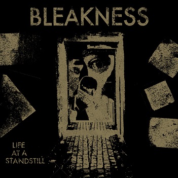 Bleakness - Life At a Standstill