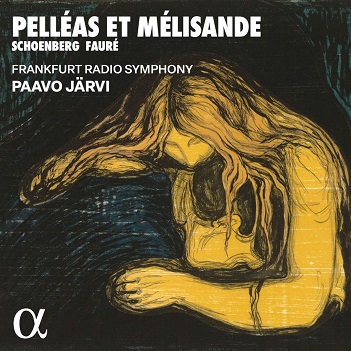 Frankfurt Radio Symphony & Paavo Jarvi - Pelleas Et Melisande - Schoenberg & Faure
