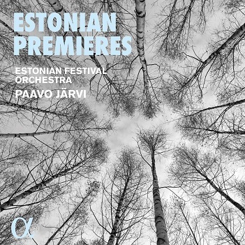 Estonian Festival Orchestra / Paavo Jarvi - Estonian Premieres