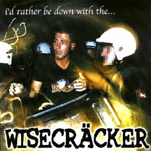 Wisecracker - I'd Rather Be Down With..