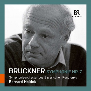 Haitink, Bernard & Symphonieorchester Des Bayerischen Rundfunks - Anton Bruckner: Symphony No. 7