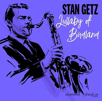 Getz, Stan - Lullaby of Birdland