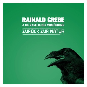 Grebe, Rainald - Zurueck Zur Natur