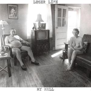 Loser Life - My Hell