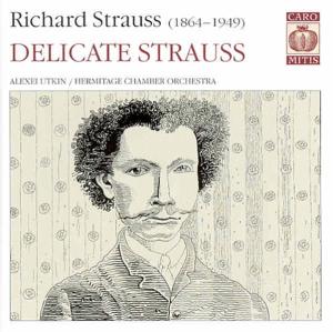 Utkin, Alexei/Hermitage Chamber Orchestra - Delicate Strauss: Oboe Orchestral Works