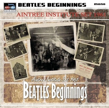 V/A - Beatles Beginnings: the Aintree Institute Set 1961