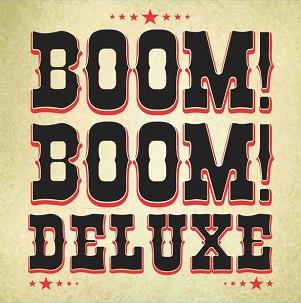 Boom! Boom! Deluxe - Boom Boom Deluxe