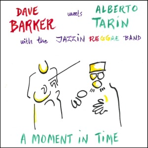 Barker, Dave & Alberto Tarin - Moment In Time