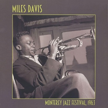 Davis, Miles - Monterey Jazz Festival 1963