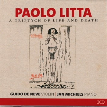 Michiels, Jan & Guido De Neve - Paolo Litta: a Triptych of Life and Death