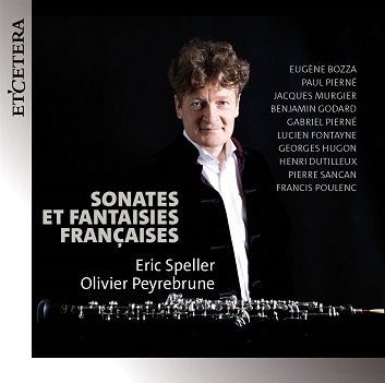 Speller, Eric & Olivier Peyrebrune - Sonates Et Fantaisies Francaises