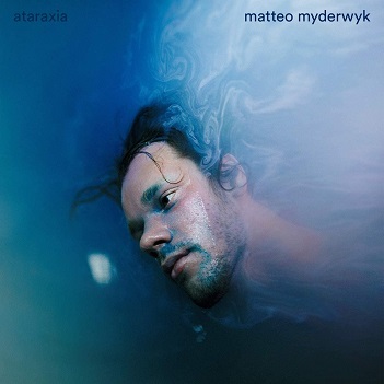 Myderwyk, Matteo - Ataraxia